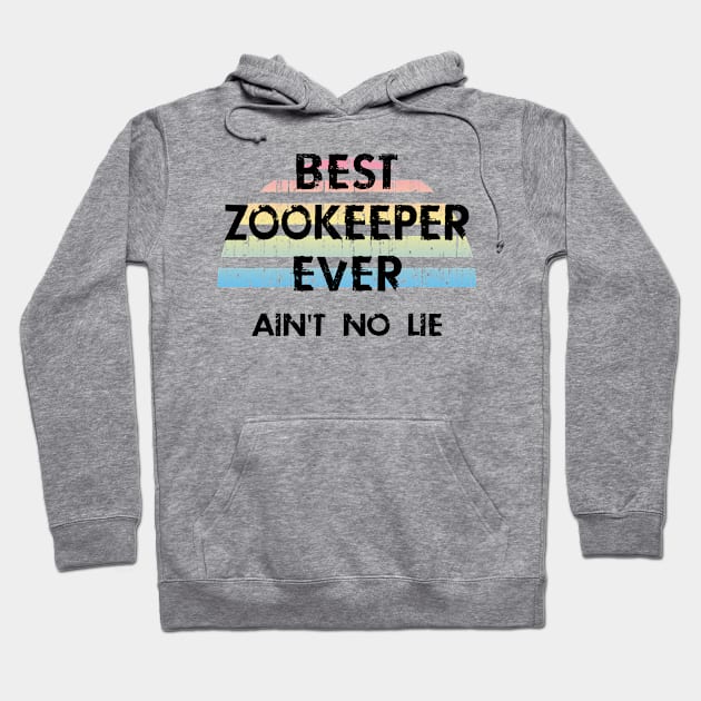 Best coolest greatest zookeeper ever. Passion for zookeeping. Funny gifts. Hoodie by BlaiseDesign